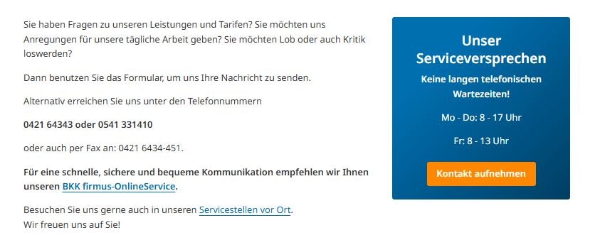 Kontaktseite der BKK firmus mit Telefonnummern, Fax, OnlineService und Servicestellen. Serviceversprechen: keine langen Wartezeiten, erreichbar Mo–Do 8–17 Uhr, Fr 8–13 Uhr.