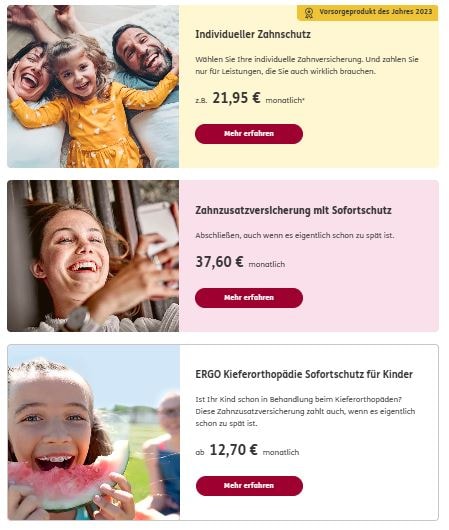 Übersicht der ERGO Zahnzusatzversicherung: Individueller Zahnschutz ab 21,95 € monatlich, Zahnzusatzversicherung mit Sofortschutz für 37,60 € monatlich und Kieferorthopädie Sofortschutz für Kinder ab 12,70 € monatlich. Angebote für Zahnschutz, Zahnbehandlung und Kieferorthopädie mit sofortiger Leistung und flexiblen Kosten.